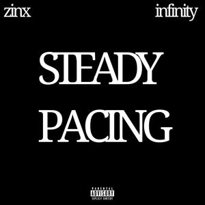 Zinx - STEADY PACING (feat. infinity) (Explicit)