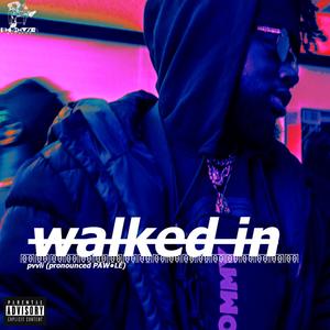 WALKED IN (Explicit)