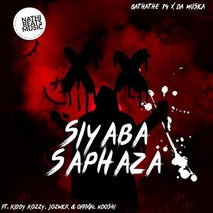 Siyaba Saphaza (feat. Offixial Ndoshi, Kiddy Kozzy & JozWick)