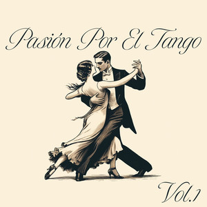 Pasión Por El Tango, Vol. 1