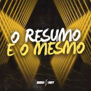 O Resumo É o Mesmo (Explicit)