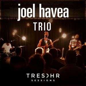 Joel Havea Tresohr Sessions