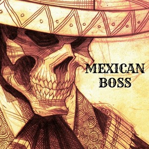 Mexican Boss