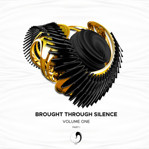 Brought Through Silence Vol. I: Pt. I