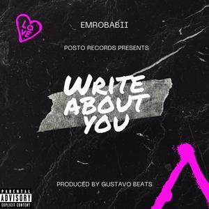 Write About You (feat. Emrobabii) [Explicit]