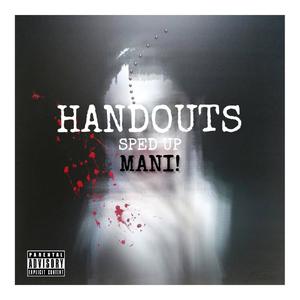 HANDOUTS (sped up) [Explicit]