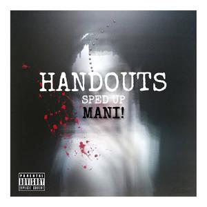 HANDOUTS (sped up) (Explicit)