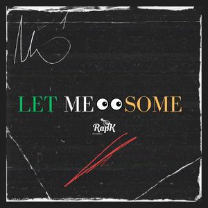 Let Me See Some (feat. Mizz MBM, Manzano MBM, DoughSavage & Zinga Fellas) (Explicit)