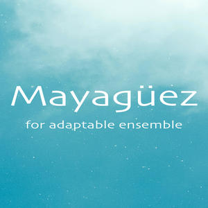 Mayagüez for adaptable ensemble (live) (Live)
