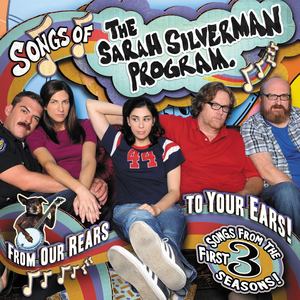 Songs Of The Sarah Silverman Program: From Our Rears To Your Ears!