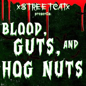 Blood, Guts, and Hog Nuts (Explicit)