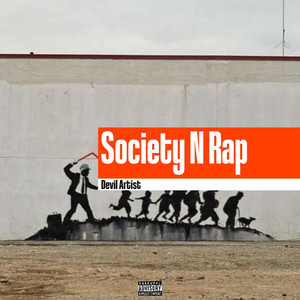 Society N Rap (Explicit)
