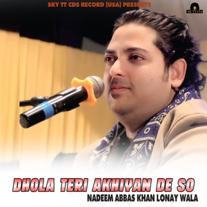 Dhola Teri Akhiyan De So