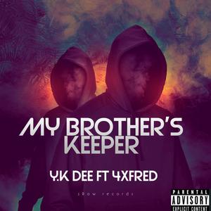 My Brother's Keeper (feat. 4XFRED) [Explicit]