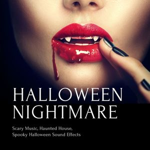 Halloween Nightmare: Scary Music, Haunted House, Spooky Halloween Sound Effects