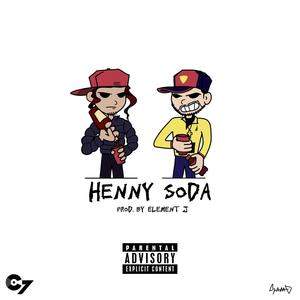 Henny Soda (feat. Element J) (Explicit)