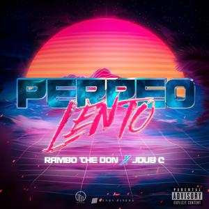 Perreo Lento (feat. Jdub C) [Explicit]