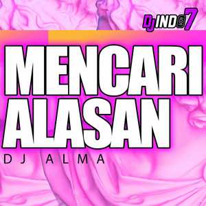 MENCARI ALASAN (Remix)