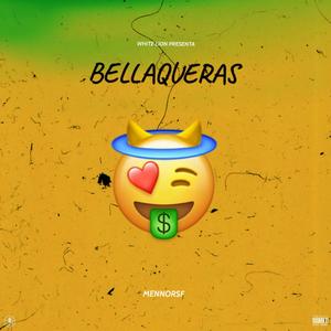 BELLAQUERAS (feat. Mennorsf) [Explicit]