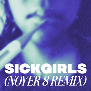 Sick Girls (Noyer 8 Remix)