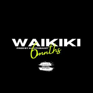 WAIKIKI (feat. 6MNTHS) (Explicit)