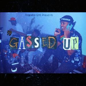 Gassed Up (T$ Deluxe) [Explicit]