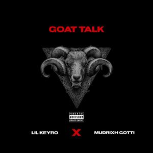 Goat Talk (feat. Mudrixh Gotti) [Explicit]