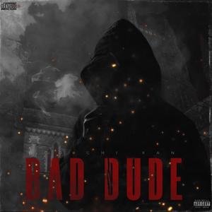 Bad Dude (Explicit)