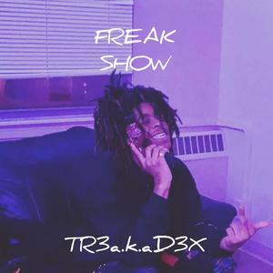 FREAK SHOW (Explicit)