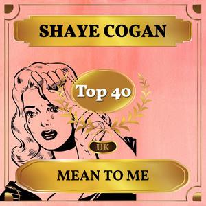 Mean to Me (UK Chart Top 40 - No. 40)