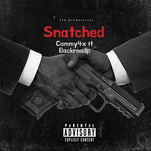 Snatched (feat. BaccroadP) [Explicit]