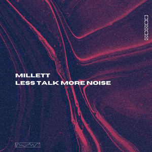 Less Talk More Noise