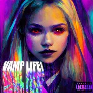 Vamp Life (Explicit)