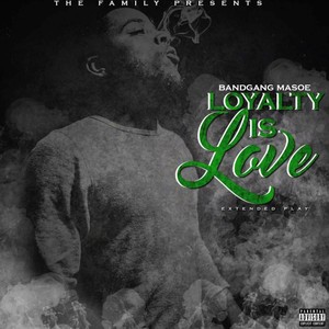 Loyalty Is Love (Explicit)
