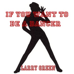 If You Want to Be a Dancer