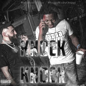 Knock Knock (feat. Whoppa Wit Da Choppa) (Explicit)