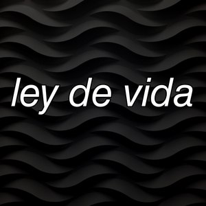 Ley De Vida (Explicit)