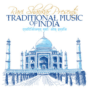 Ravi Shankar Presents Traditional Music Of India