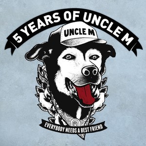 Uncle M Sampler 2017 / / 5 Years of Uncle M (Explicit)