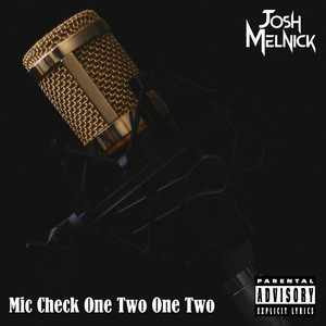 Mic Check One Two One Two (Explicit)