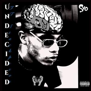 Undecided (feat. Freshy stack pesos) (Explicit)