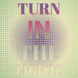 Turn In The Lights