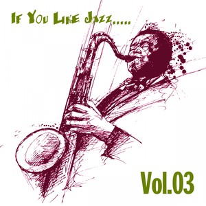 If You Like Jazz, Vol. 03