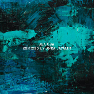 UBA UBA (Onea Catalin Remix)