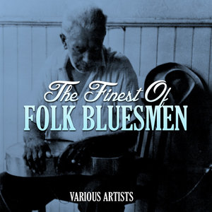The Finest Of Folk Bluesmen