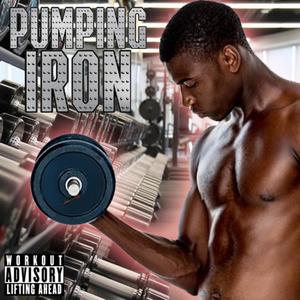 Pumping Iron (Explicit)