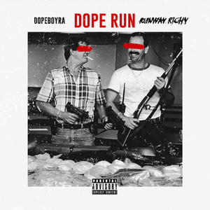 Dope Run (Explicit)