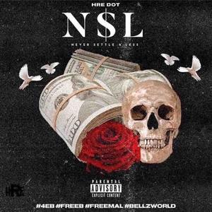 N.$.L Never Settle for Less (Explicit)