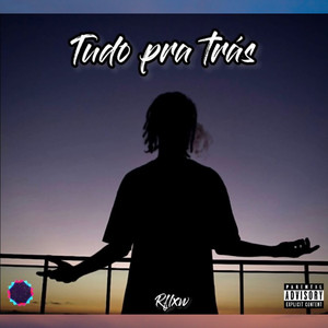 Tudo Pra Tras (Explicit)