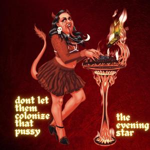 DONT LET THEM COLONIZE THAT PUSSY (Explicit)